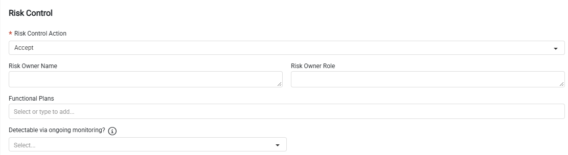 Risk Control fields showing Risk Control Action, Risk ownership, Functional Plans, and ongoing monitoring